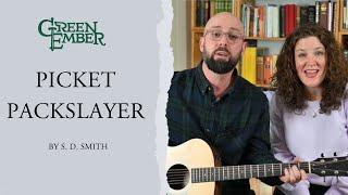 Picket Packslayer Song | The Green Ember