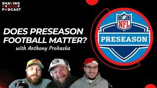 Does the NFL preseason matter? | NFL Podcast