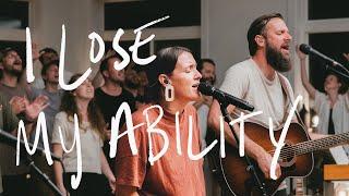 I Lose My Ability - Jonathan David Helser, Melissa Helser (Live)