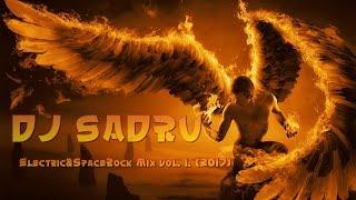 Dj Sadru - Electric&SpaceRock Mix vol. 1. (2017)