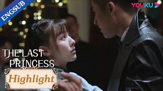 Warlord met his crush again after years but she forgot him already | The Last Princess | YOUKU