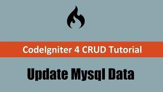 Codeigniter 4 CRUD Tutorial - Edit or Update Mysql Table Data