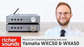 Yamaha WXC50 & WXA50 - streaming preamp and amp | Richer Sounds