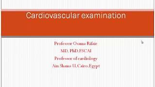 Cardiovascular examination (Dr .Osama Rifaie)