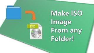 Make ISO image from any folder in Windows