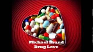 Michael Brand - Drug Love