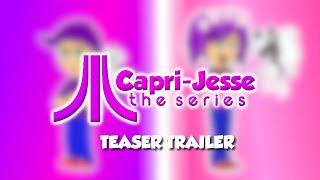 CapriJesse: The Series | Teaser Trailer