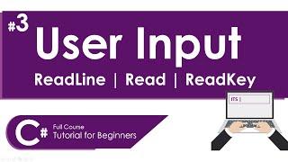 USER INPUT IN C# |READLINE READ READKEY | C# FULL COURSE TUTORIAL FOR BEGINNERS
