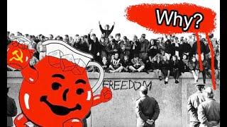 Why Did the Kool-Aid Man Tear Down the Berlin Wall?