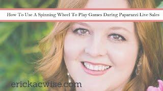 How To Use A Spinning Wheel To Play Games During Paparazzi Live Sales!