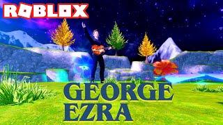 ROBLOX: GEORGE EZRA FULL CONCERT! - George Ezra’s Gold Rush Kid Experience