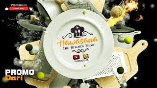 Hawasana - Kitchen Show  Coming Soon Promo  Dari - TABSTUDIO