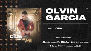 Ora - Olvin García - NUEVO!!