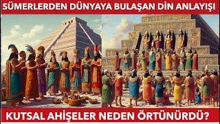 SÜMERLER'DE DİN VE GELİŞİMİ - GÜNÜMÜZ DİNLERİNE ETKİLERİ  - 3.BÖLÜM SB-3