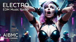  AIBMC Electronic Music Radio - 24/7 |  MORE 1000 Tracks ONLY HERE! Get Pumped UP!