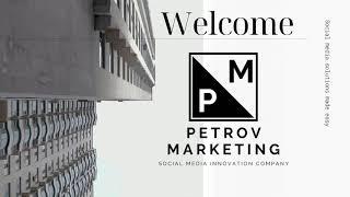 Petrov Media LLC Welcome Video