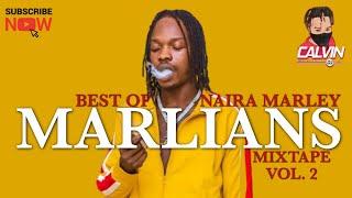 LATEST NAIJA MIX 2021| BEST OF NAIRA MARLEY 2021| MARLIANS MIXTAPE | VOL. 2 |@ DJ CALVIN