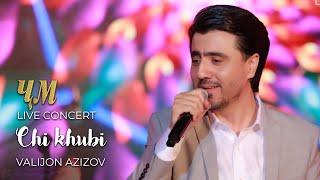 Valijon Azizov - Chi khubi Live Concert 2024