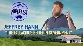 The Fallacious Belief in Government with Jeffrey Hann