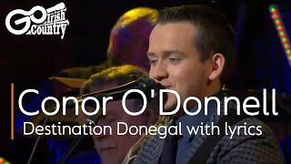 Conor O'Donnell - Destination Donegal with lyrics