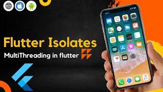 Flutter Isolate | Run tasks in background using Isolates | Multithreading in Flutter