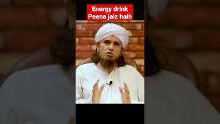 #askmuftitariqmasood enwrgy drink peena jaiz hain