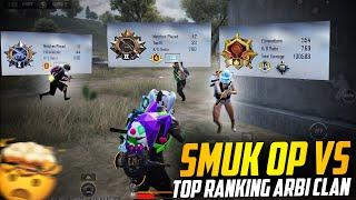 Smuk Op vs Top Ranking Pro Arbis PUBG MOBILE