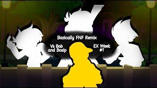 Fnf Vs. Bob and Bosip - EX Week #1