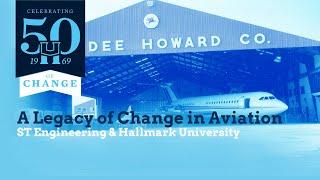 A Legacy of Change in Aviation - ST Engineering & Hallmark University