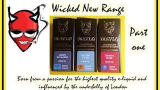 DIAVLO E-Liquid New Range (Totally Wicked) Part 1