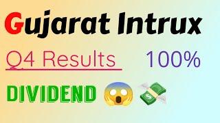 Gujarat intrux latest Q4 Results And Dividend 