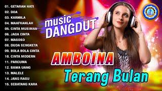 MUSIC DANGDUT AMBOINA TERANG BULAN | FULL ALBUM DANGDUT AMBON