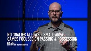 Passing and Possession Small Area Games - Dan Arel