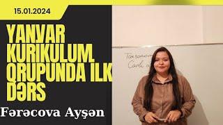 Yanvar Kurikulum qrupumuza Möhtəşəm İlk dərs (Təlimçi: Fərəcova Ayşən) 0505660061