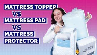 Mattress Topper vs Mattress Pad vs Mattress Protector