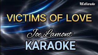 Victims of Love - Joe Lamont | Karaoke (@reakaraoke )