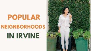 Where to Live in Irvine - 5 Neighborhoods You Should Consider