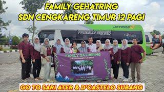 FAMILY GEHATRING SDN CENGKARENG TIMUR 12 PAGI GO TO SUBANG SARIATER - D'CASTELLO || ELF SATRIA JAYA