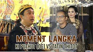 DUEL TERBARU DG CHANNEL VS TATIN THITHOT || LORO ASMORO || 10 AGUSTUS 2021