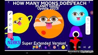 How Many Moons Does Each Planet Have/ Meet the Moons 2023 Update Super Extended / Nirks / Space Song