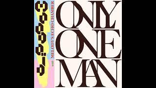 Moodoïd, Melody's Echo Chamber - Only One Man (Official audio)