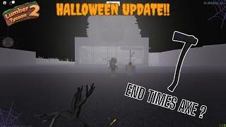 Lumber Tycoon 2 SON HALLOWEEN UPDATE GELDİ! (End Times Axe)