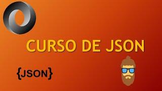 Curso de JSON - ¿Qué es JSON y para qué sirve?