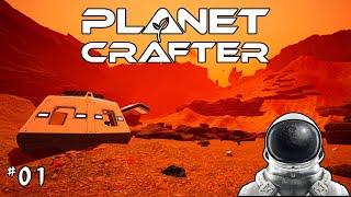 Surviving a Hostile Planet - Planet Crafter [E1]