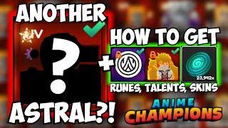 Getting ANOTHER ASTRAL?! + Best Skins, Talents & Rune Grind Methods! | Anime Champions N2P!