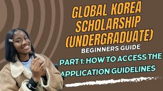 (PART 1) FIRST STEP WHEN APPLYING FOR GLOBAL KOREA SCHOLARSHIP UNDERGRADUATE (GKS KGSP) 2024 2025