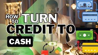 How to Turn Credit in to Cash. Top Three Credit card Liquidation methods and hacks to pull money off