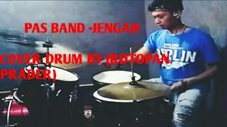 PAS BAND JENGAH COVER DRUM BY (RDTOPAN PRADER)