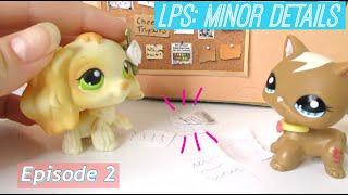 LPS: Minor Details Episode 2 {The Note}