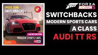 Forza Horizon 5 - Speed Zone: "Switchbacks" - A Class - Modern Sports Cars TT RS